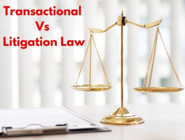 Transactional Vs Litigation Law
